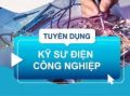 TUYỂN NHÂN VIÊN KỸ THUẬT ĐIỆN CÔNG NGHIỆP