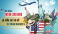 Điểm bán Vé máy bay đi Mỹ Vietnam Airlines