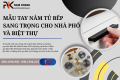 Top Những Mẫu Tay Nắm Tủ Bếp Sang Trọng Cho Nhà Phố Và Biệt Thự