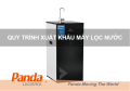 Quy Trình Xuất Khẩu Máy Lọc Nước