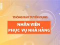 TUYỂN NHÂN VIÊN PHỤC VỤ NHÀ HÀNG