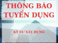 TUYỂN DỤNG KỸ SƯ XÂY DỰNG