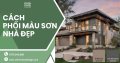 Tham khảo mẫu sơn nhà đẹp phù hợp với nhà phố Đà Nẵng
