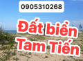 ĐẤT ĐẸP – GIÁ  TỐT - CẦN BÁN  LÔ Đất  3 Mặt Tiền View Biển  TẠI Tam Tiến, Núi Thành, Quảng Nam